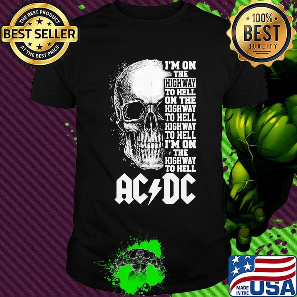 Skull i'm on the highway to hell highway to hell acdc shirt