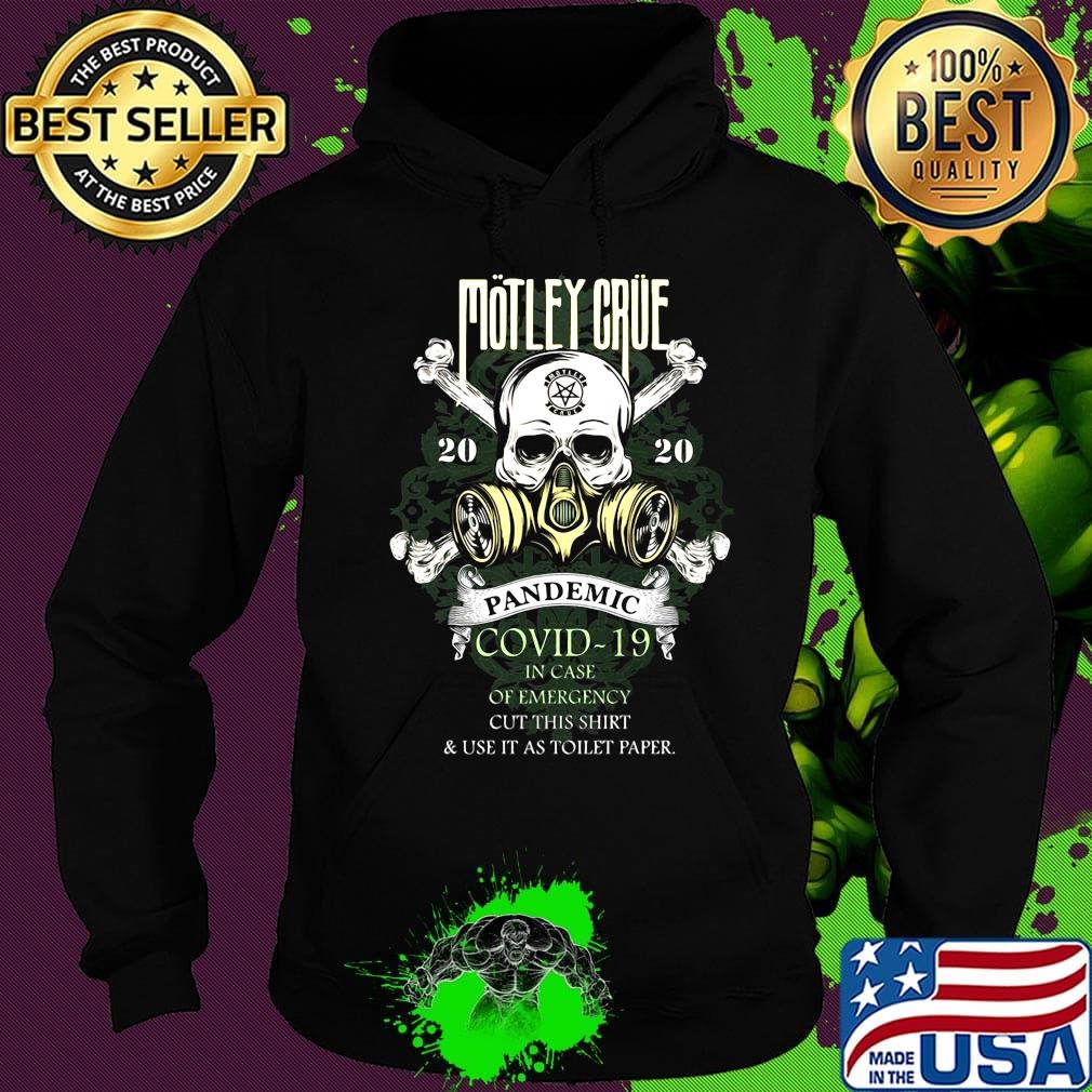 Skull motley crue 2020 pandemic covid-19 in case of emergency cut this shirt and use it as toilet paper s Hoodie Skull motley crue 2020 pandemic covid-19 in case of emergency cut this shirt and use it as toilet paper s Hoodie