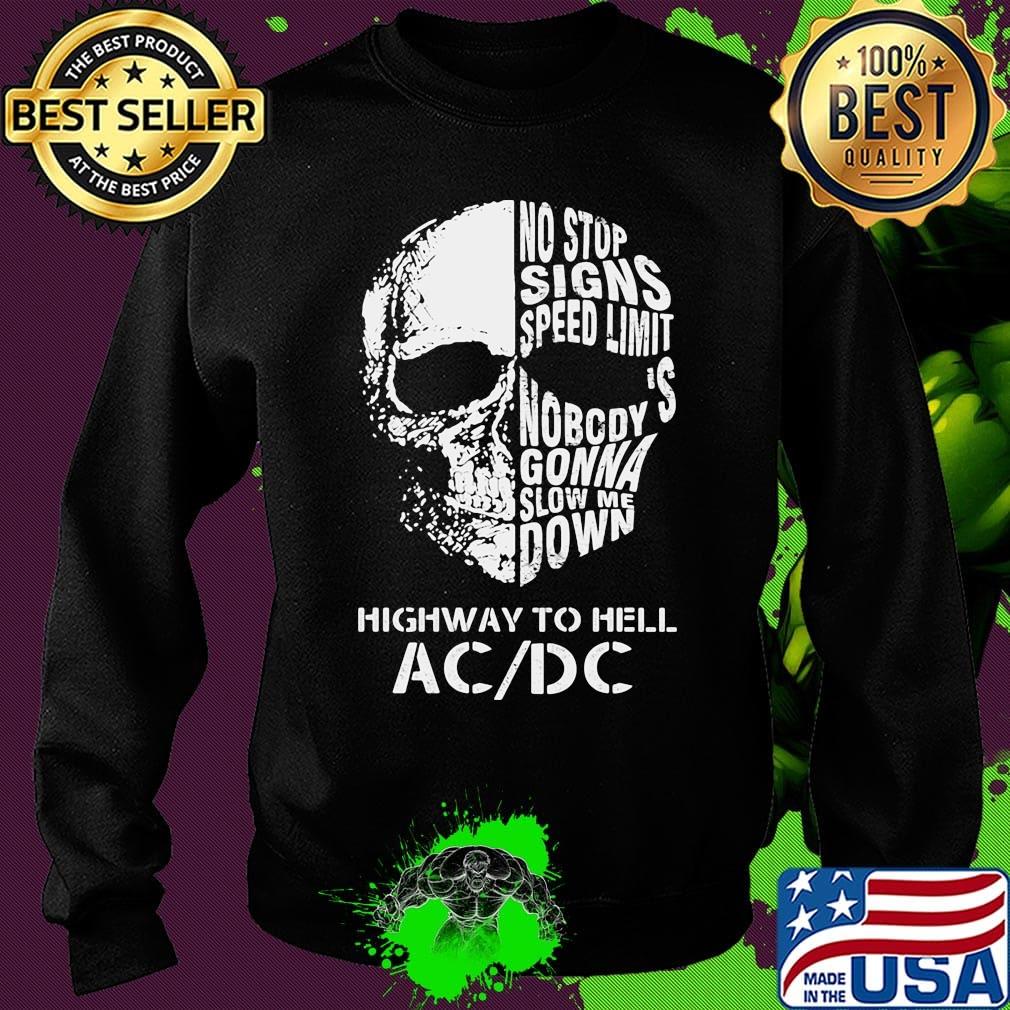 Skull no stop signs speed limit nobody is gonna slow me down highway to hell acdc s Sweater Skull no stop signs speed limit nobody is gonna slow me down highway to hell acdc s Sweater