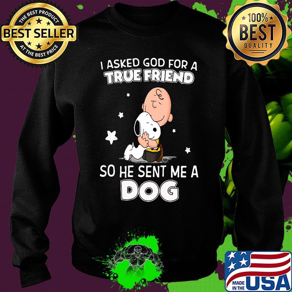 Snoopy and charlie brown i asked god for a true friend so he sent me a dog stars s Sweater Snoopy and charlie brown i asked god for a true friend so he sent me a dog stars s Sweater