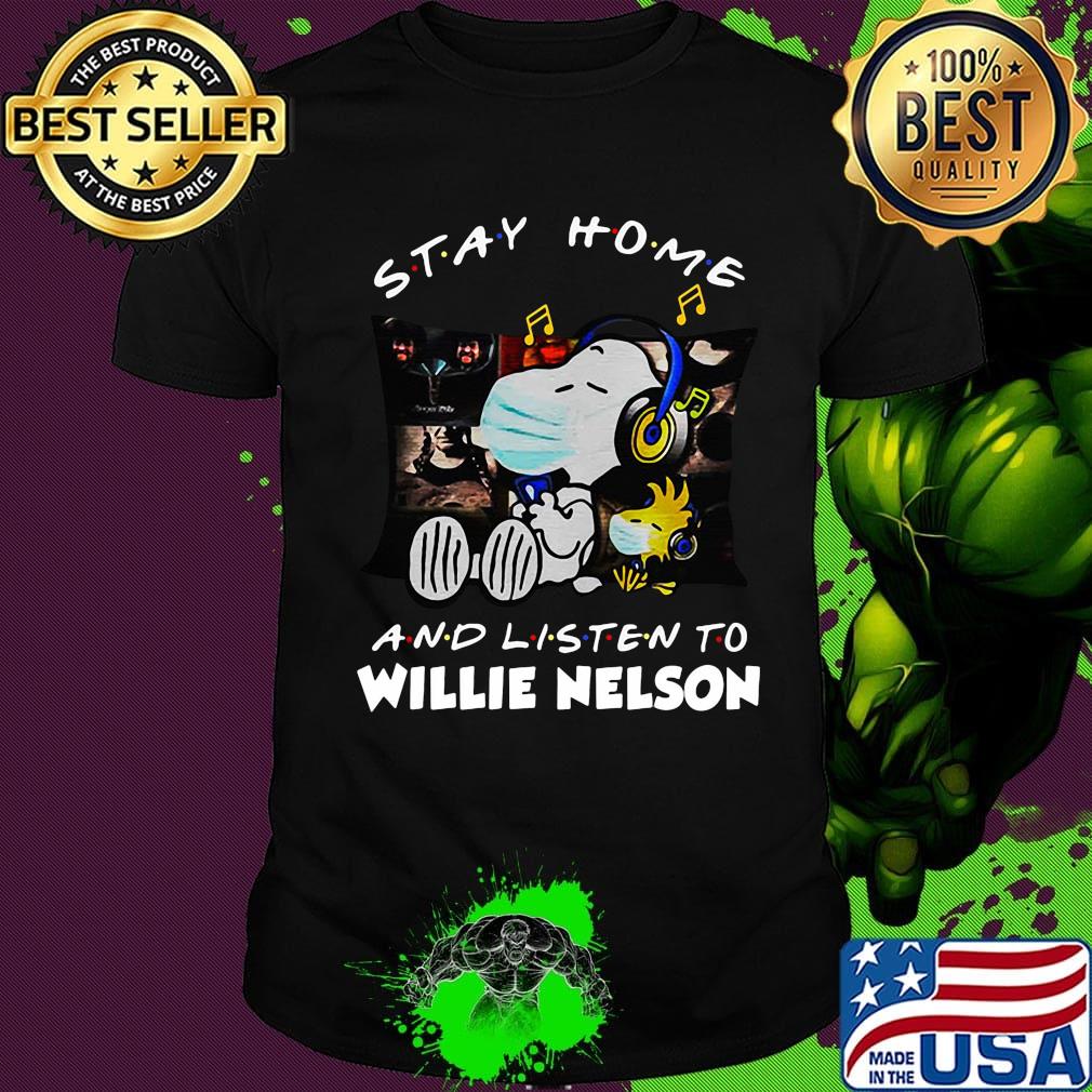 Snoopy and woodstock mask stay at home and listen to willie nelson shirt