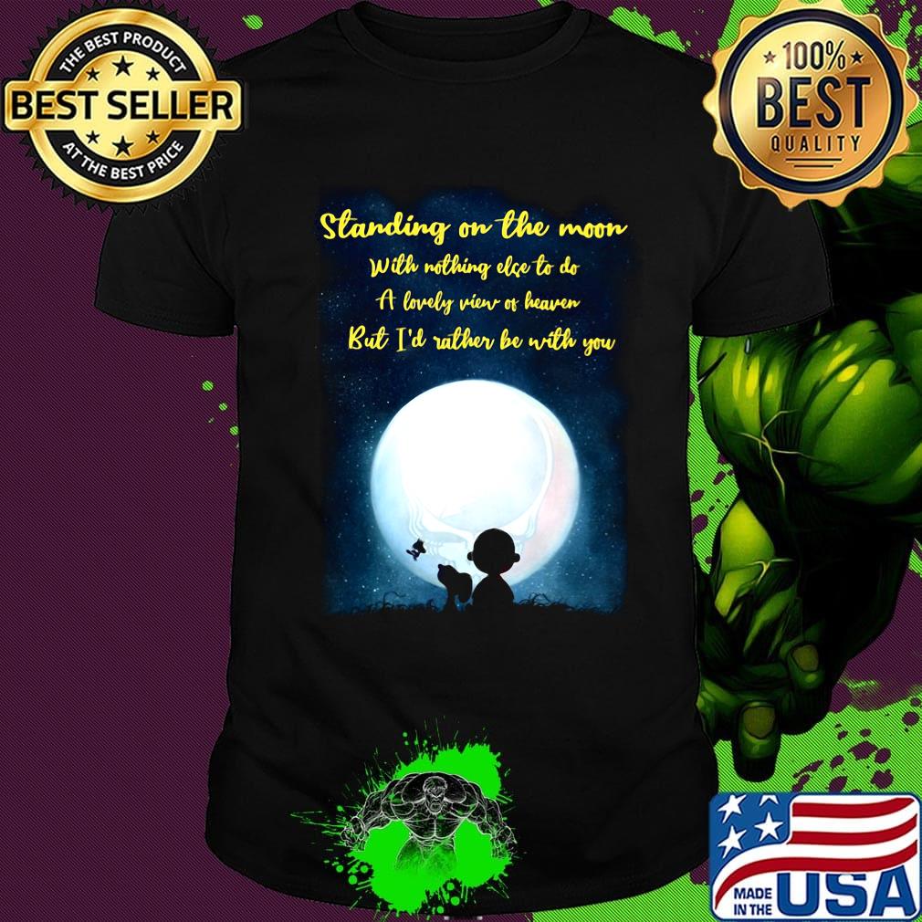 Snoopy charlie brown and woodstock standing on the moon with nothing else to do a lovely view of heaven shirt