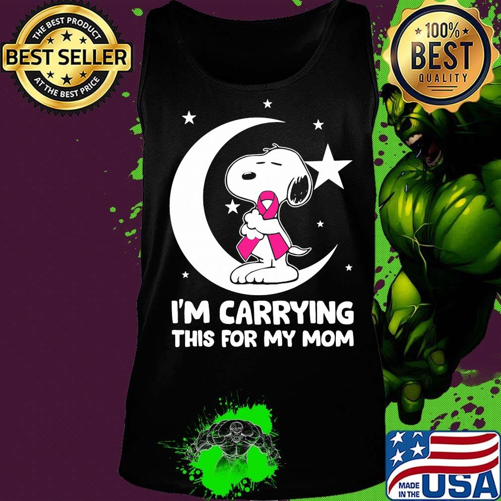 Snoopy i'm carrying this for my mom cancer awareness s Tank top Snoopy i'm carrying this for my mom cancer awareness s Tank top