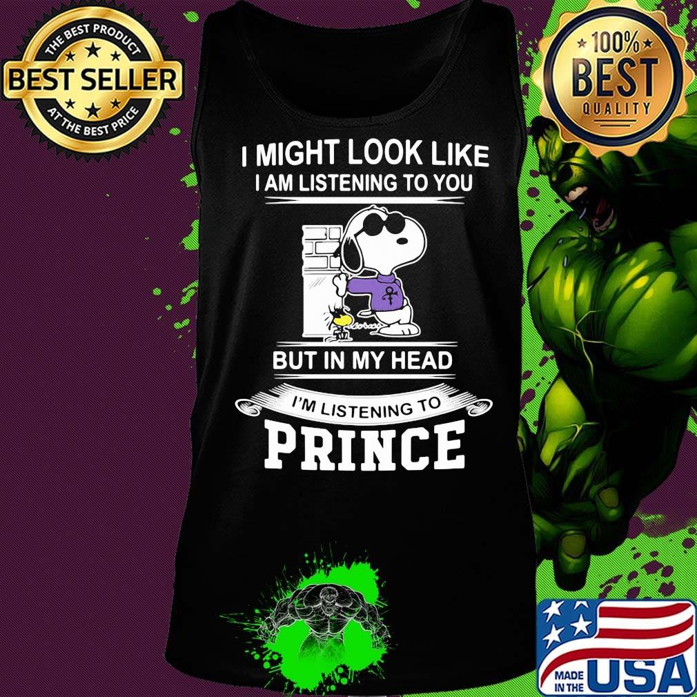 Snoopy i might look like i am listening to you but in my head i'm listening to prince s Tank top Snoopy i might look like i am listening to you but in my head i'm listening to prince s Tank top