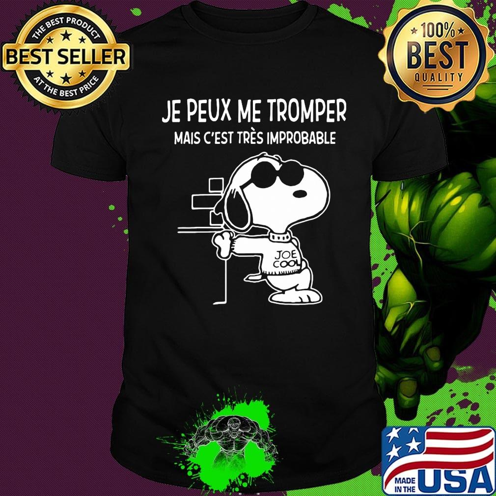 Snoopy je peux me tromper mais c'est tres improbable shirt