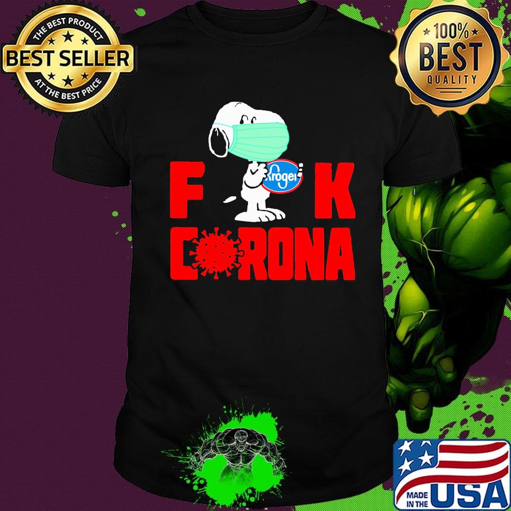 Snoopy mask hug kroger fuck coronavirus shirt