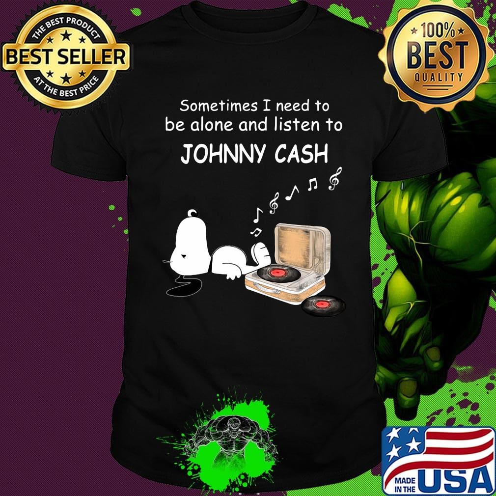 Snoopy sometimes i need to be alone and listen johnny cash shirt