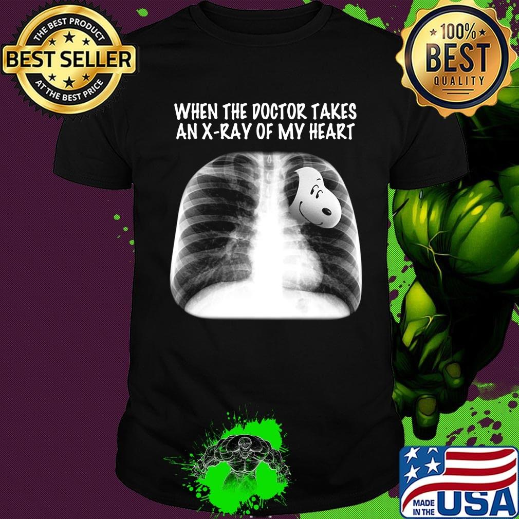 Snoopy when the doctor takes an x ray of my heart shirt