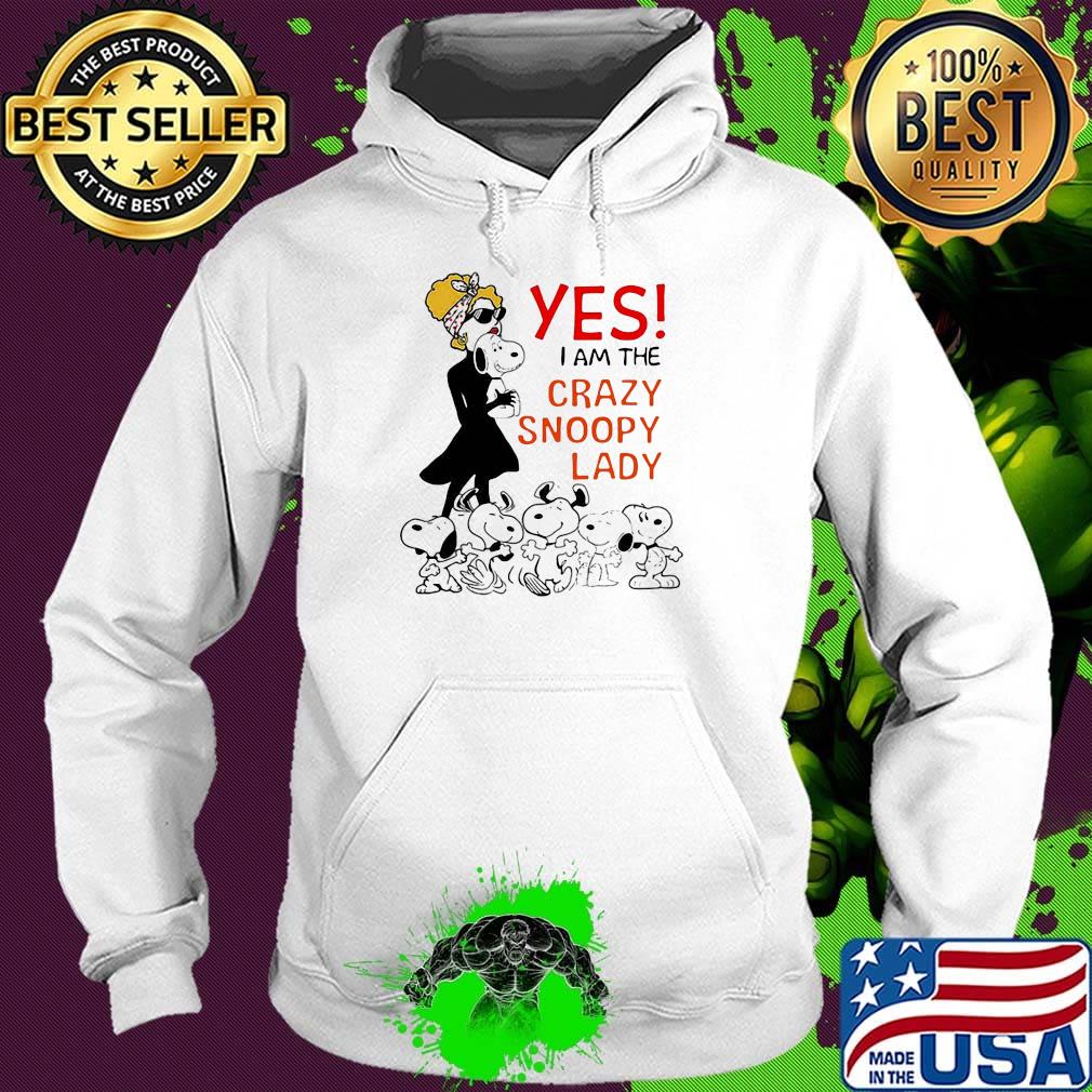 Snoopy yes i am the crazy snoopy lady s Hoodie Snoopy yes i am the crazy snoopy lady s Hoodie