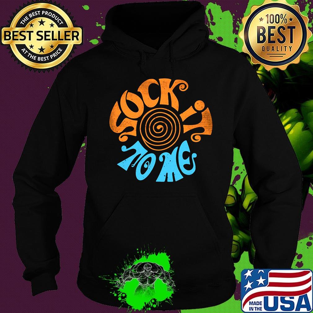 Sock it to me vintage s Hoodie Sock it to me vintage s Hoodie