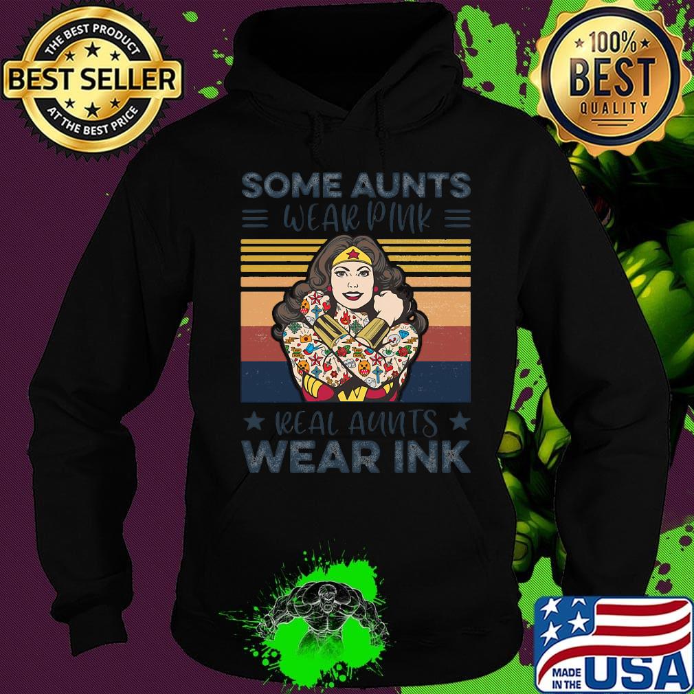 Some aunts wear pink real aunts wear ink vintage retro s Hoodie Some aunts wear pink real aunts wear ink vintage retro s Hoodie