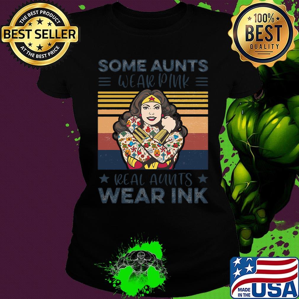 Some aunts wear pink real aunts wear ink vintage retro s Ladies tee Some aunts wear pink real aunts wear ink vintage retro s Ladies tee