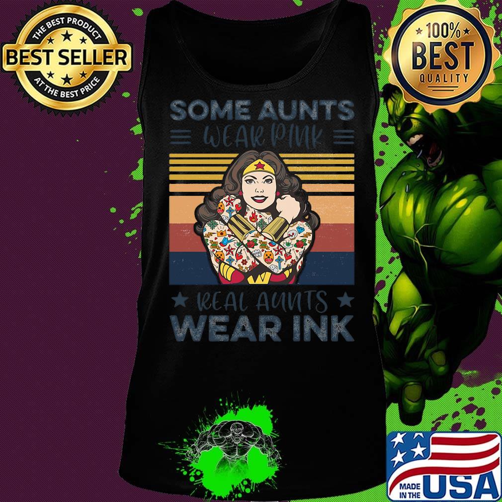 Some aunts wear pink real aunts wear ink vintage retro s Tank top Some aunts wear pink real aunts wear ink vintage retro s Tank top