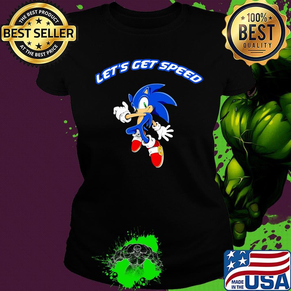 Sonic let's get speed s Ladies tee Sonic let's get speed s Ladies tee
