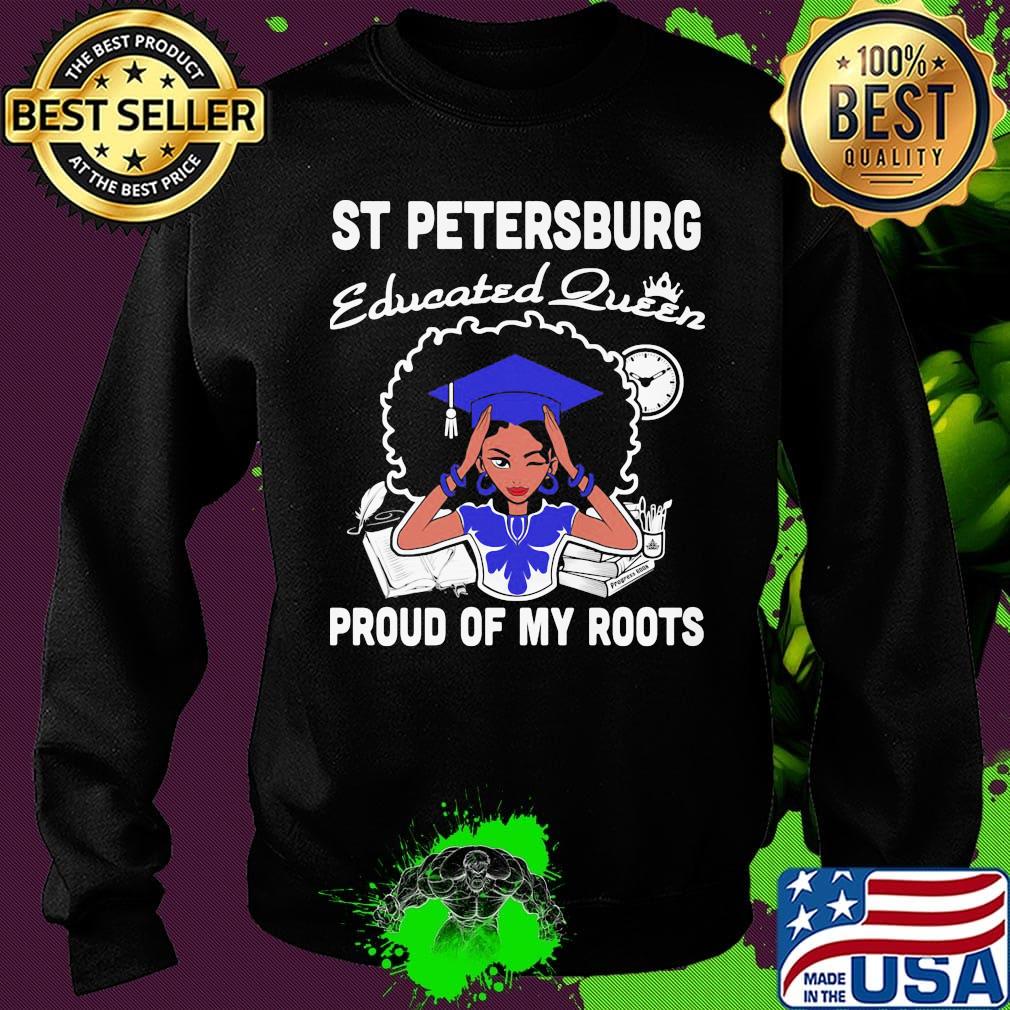 St Petersburg educated queen proud of my roots s Sweater St Petersburg educated queen proud of my roots s Sweater