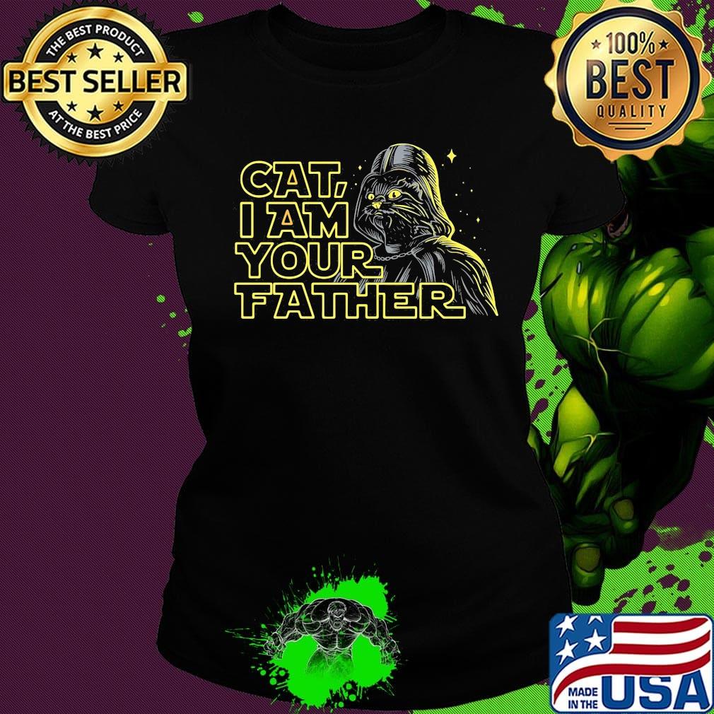 Star Wars Cat I am your father s Ladies tee Star Wars Cat I am your father s Ladies tee