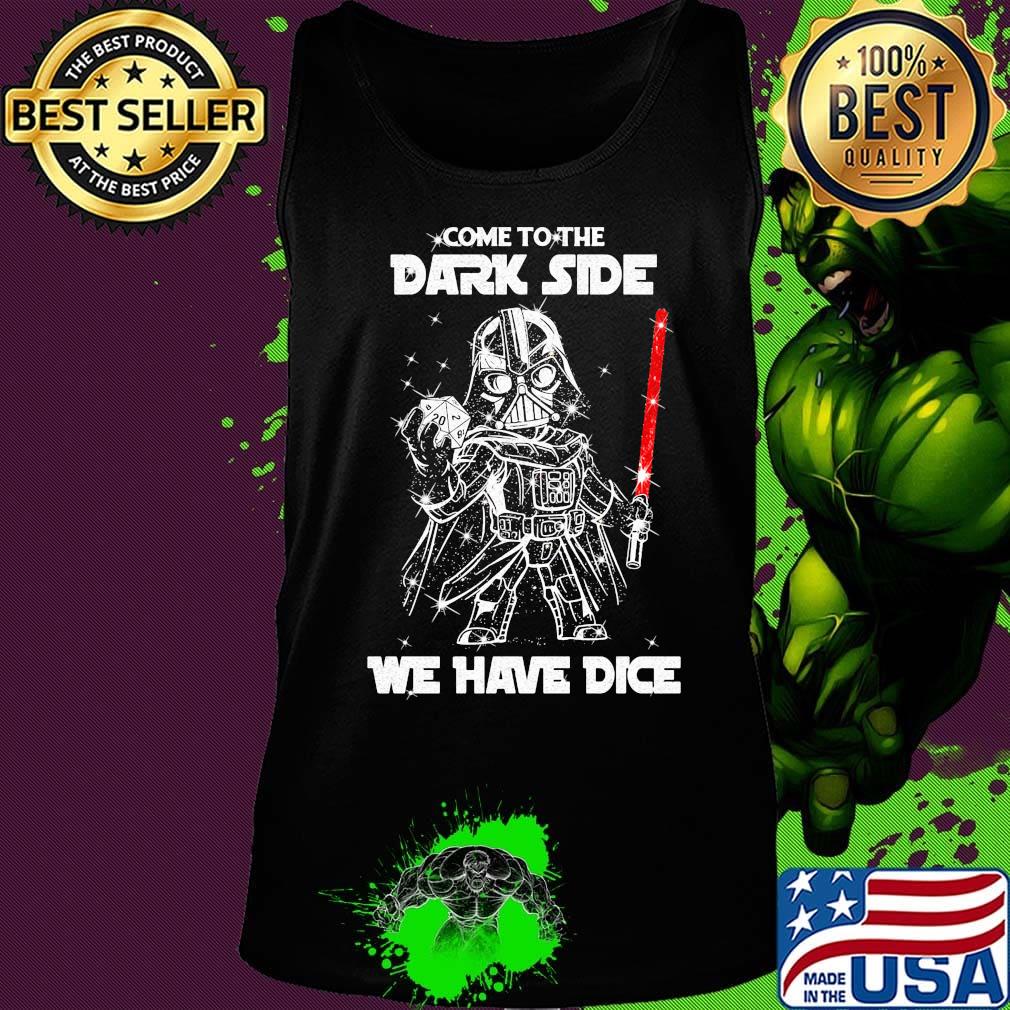 Star wars darth vader come to the dark side we have dice diamond s Tank top Star wars darth vader come to the dark side we have dice diamond s Tank top