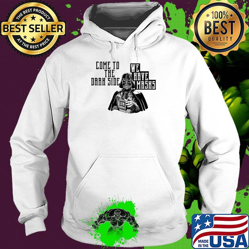 Star wars darth vader come to the dark side we have masks white s Hoodie Star wars darth vader come to the dark side we have masks white s Hoodie