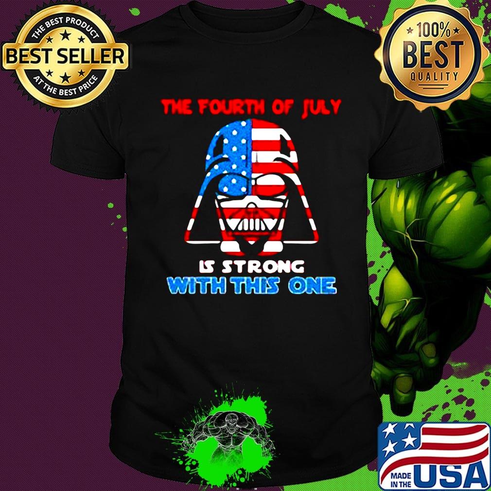 Star wars darth vader the fourth of july is strong with this one american flag independence day shirt