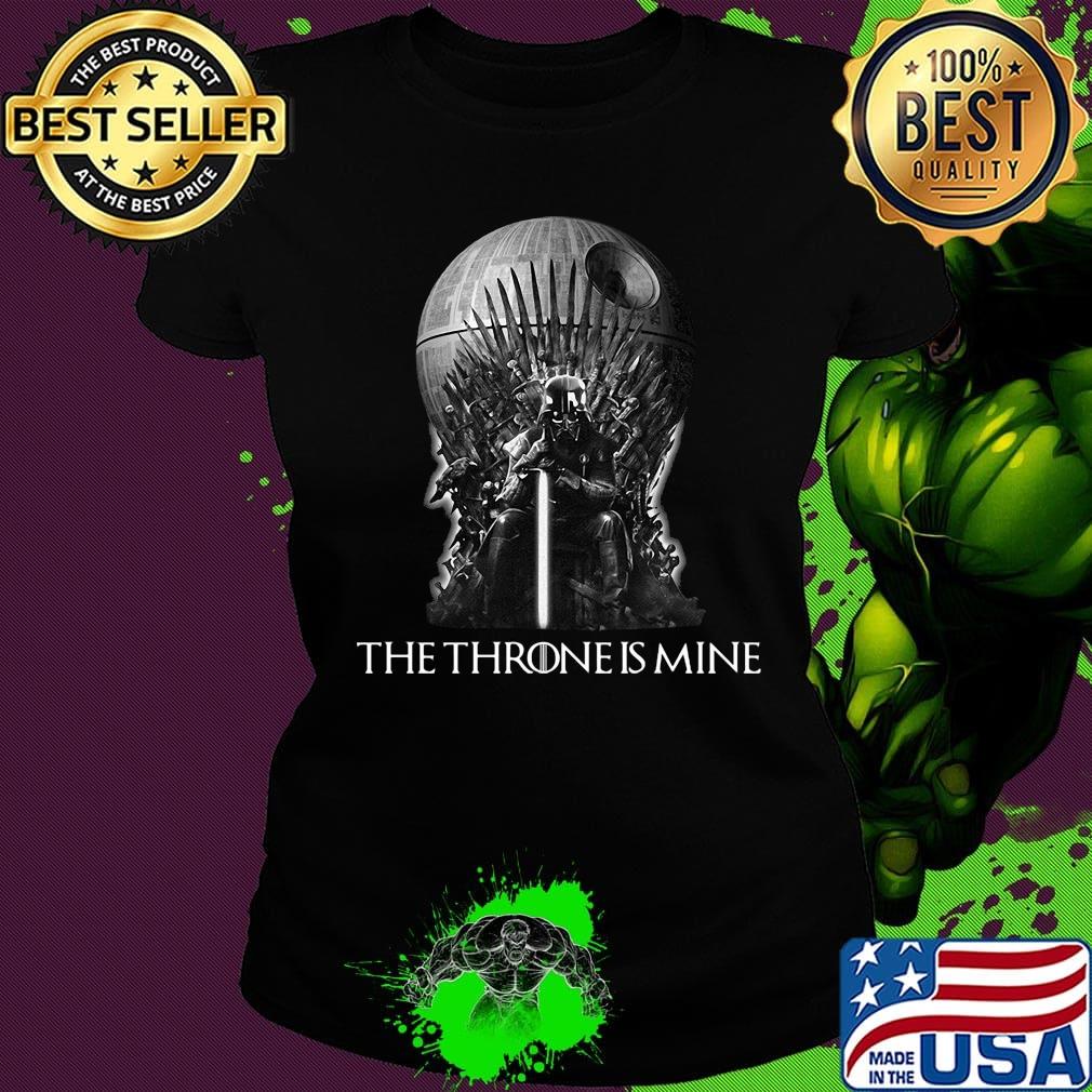Star wars darth vader the throne is mine night s Ladies tee Star wars darth vader the throne is mine night s Ladies tee