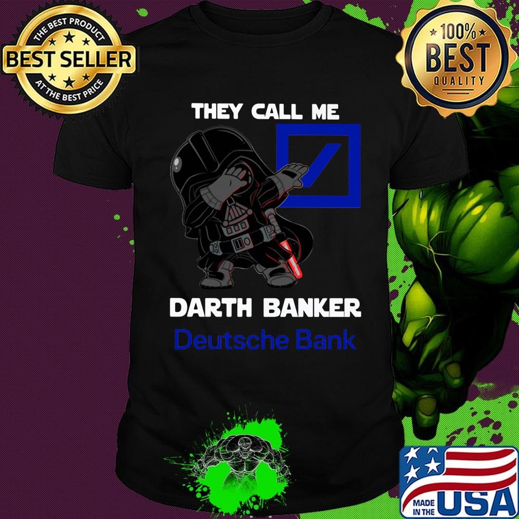 Star wars darth vader they call me darth baker deutsche bank shirt