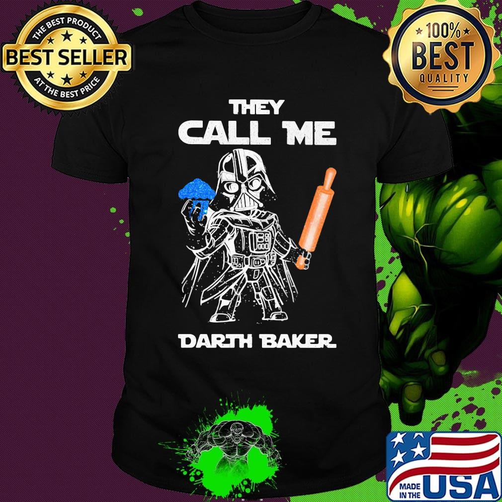 Star wars darth vader they call me darth baker shirt