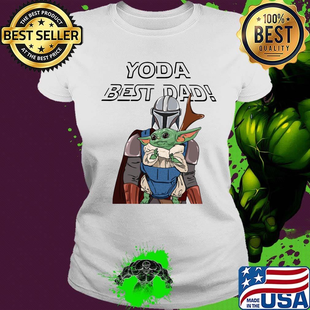 Star wars darth vader yoda best dad happy father's day s Ladies tee Star wars darth vader yoda best dad happy father's day s Ladies tee