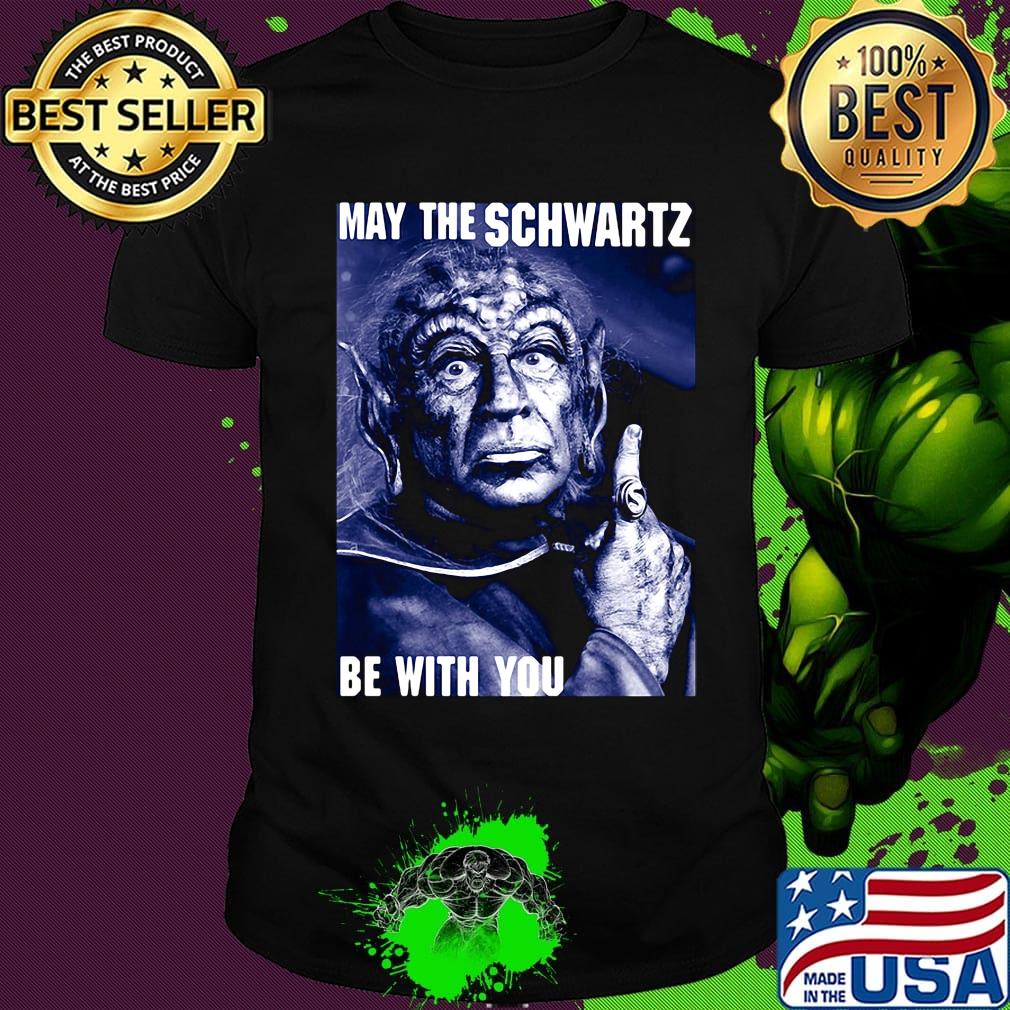 Star wars may the schwartz be with you shirt