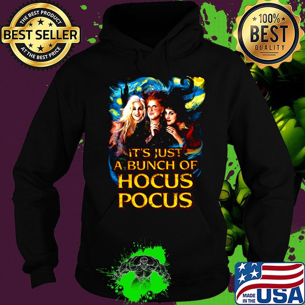Starry night it's just a bunch of hocus pocus s Hoodie Starry night it's just a bunch of hocus pocus s Hoodie