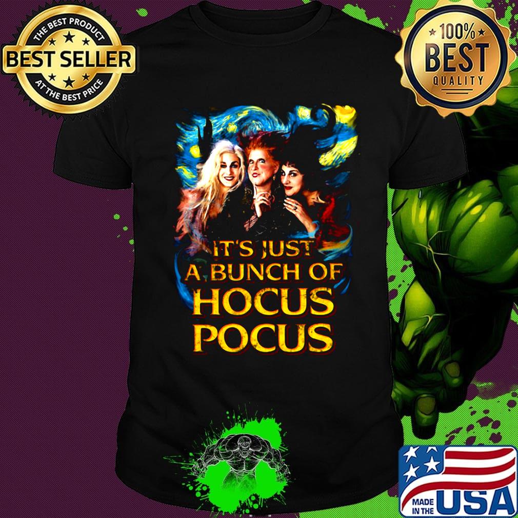Starry night it's just a bunch of hocus pocus shirt Starry night it's just a bunch of hocus pocus shirt