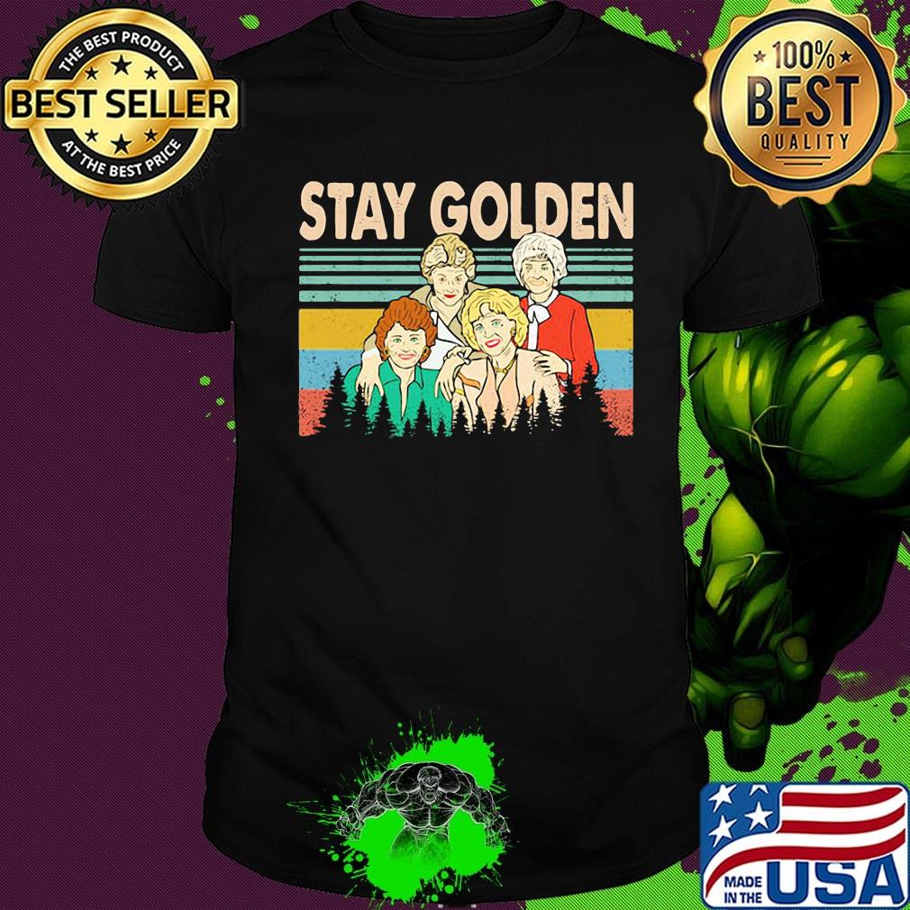 Stay golden girls vintage retro shirt