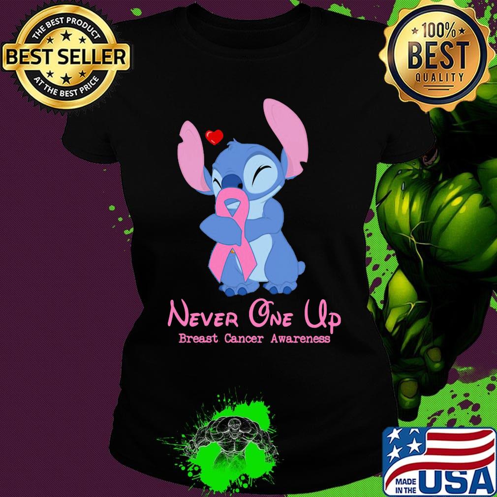 Stich never one up breast cancer awareness s Ladies tee Stich never one up breast cancer awareness s Ladies tee