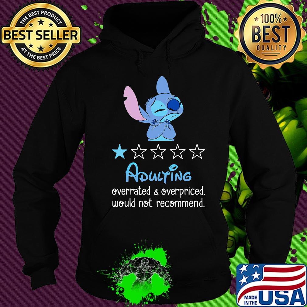 Stitch adulting overrated and overpriced would not recommend stars s Hoodie Stitch adulting overrated and overpriced would not recommend stars s Hoodie