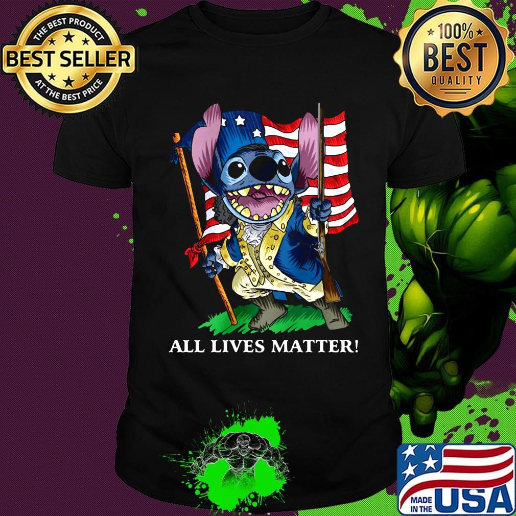 Stitch all lives matter american flag independence day shirt Stitch all lives matter american flag independence day shirt