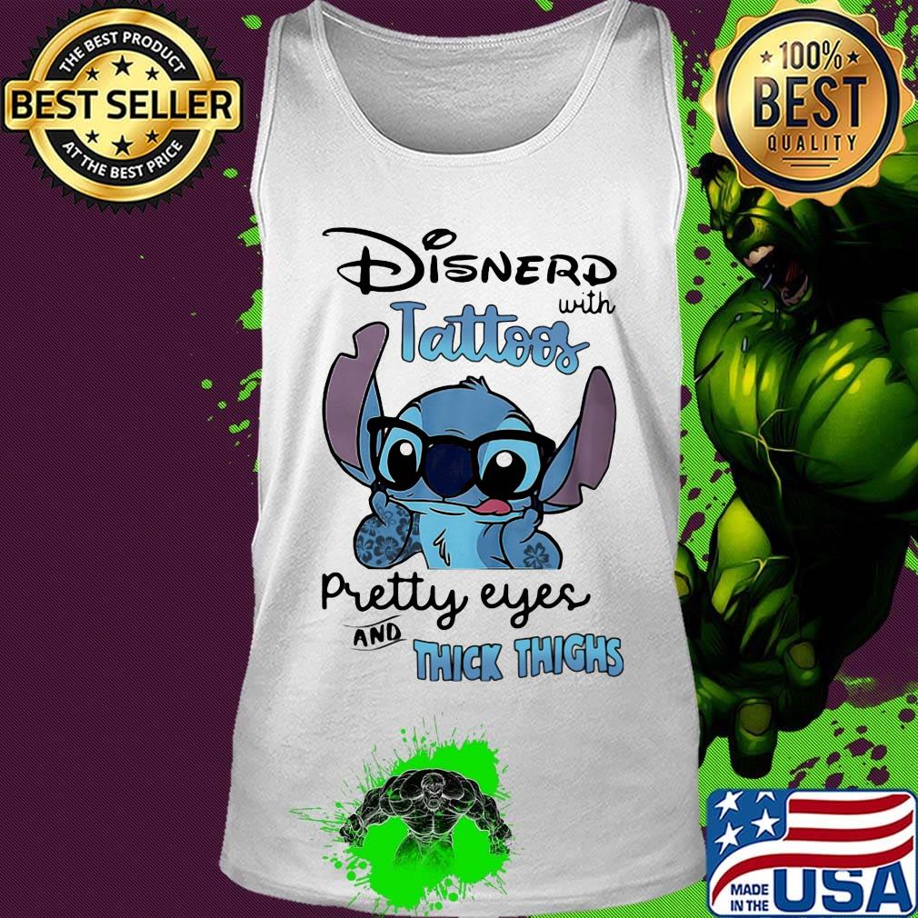 Stitch disnerd with tattoos pretty eyes and thick thighs s Tank top Stitch disnerd with tattoos pretty eyes and thick thighs s Tank top
