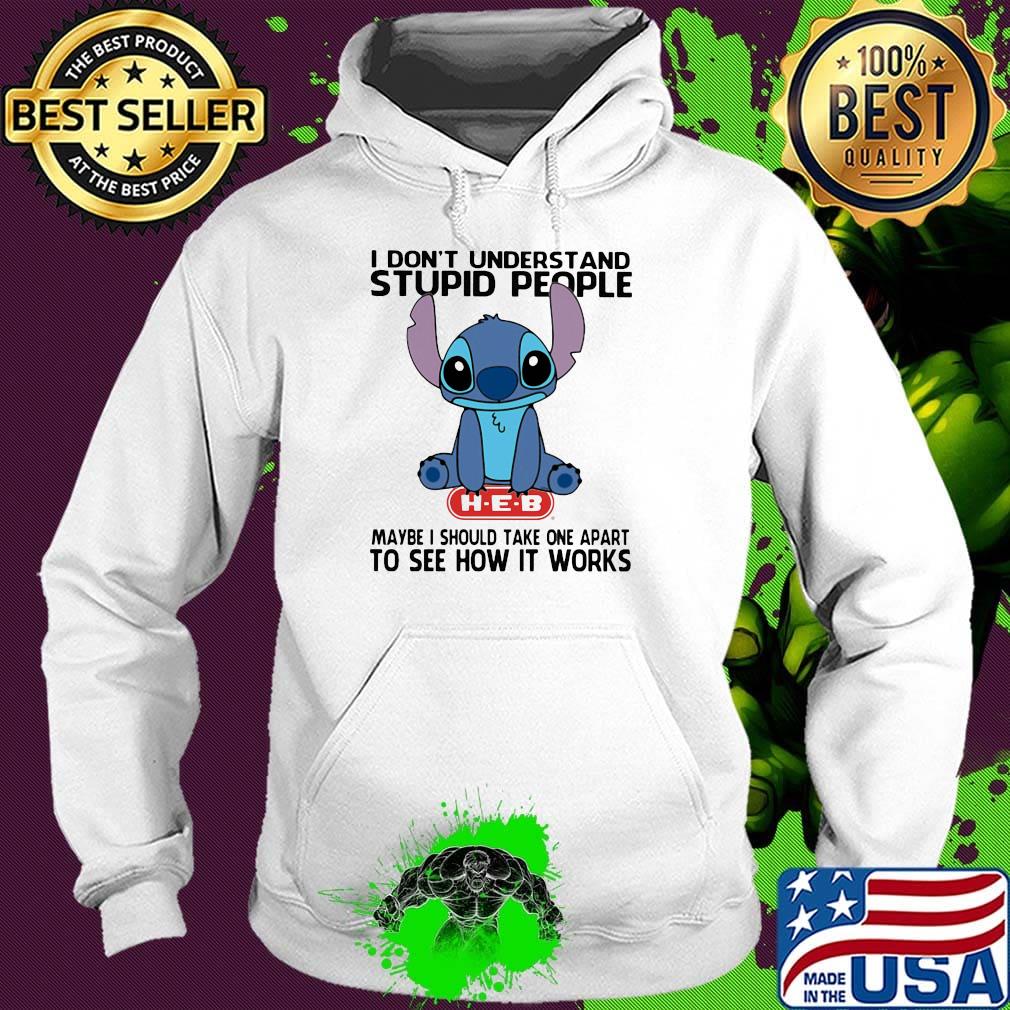 Stitch hug heb i don't understand stupid people maybe i should take apart to see how it works s Hoodie Stitch hug heb i don't understand stupid people maybe i should take apart to see how it works s Hoodie