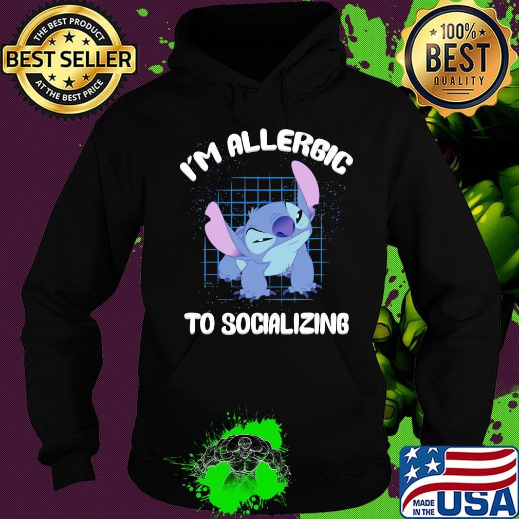 Stitch i'm allergic to socializing s Hoodie Stitch i'm allergic to socializing s Hoodie