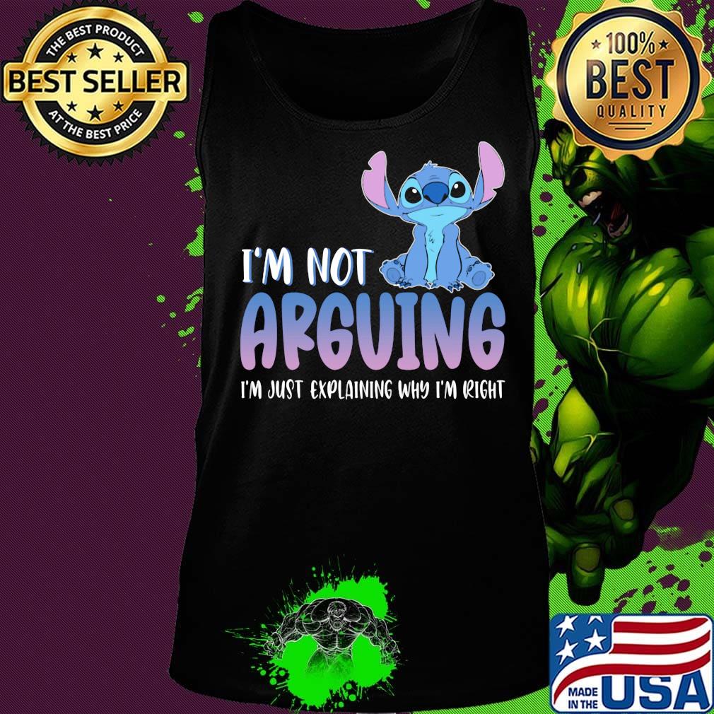 Stitch i'm not arguing i'm just explaining why i'm right s Tank top Stitch i'm not arguing i'm just explaining why i'm right s Tank top