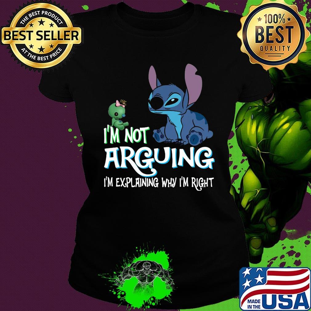 Stitch i'm not arguing im explaining why i'm right black s Ladies tee Stitch i'm not arguing im explaining why i'm right black s Ladies tee