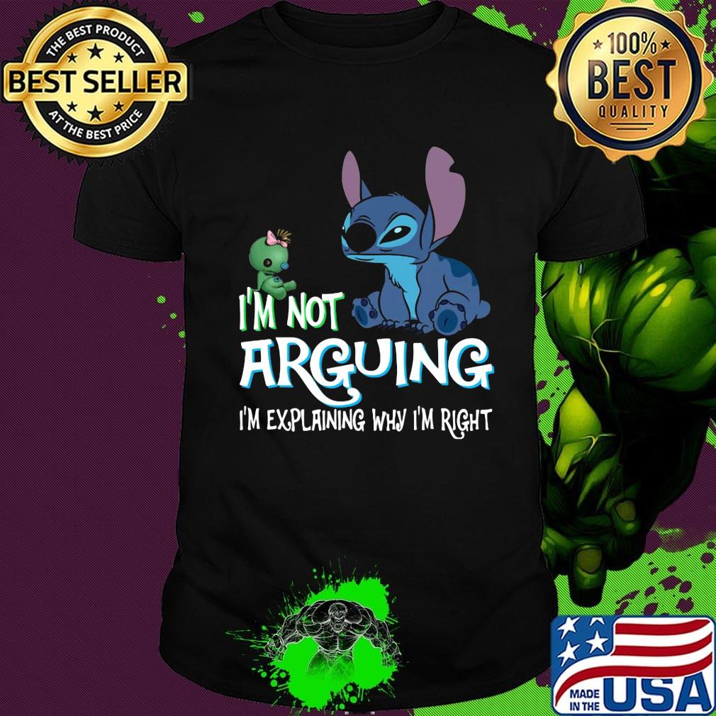 Stitch i'm not arguing im explaining why i'm right black shirt Stitch i'm not arguing im explaining why i'm right black shirt