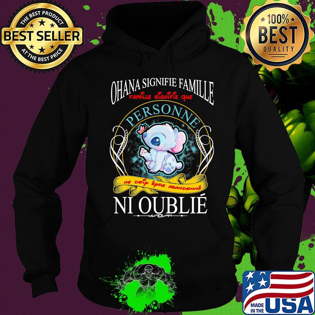Stitch ohana signifie famille que personne ne doip eyro abandonne ni oublie s Hoodie Stitch ohana signifie famille que personne ne doip eyro abandonne ni oublie s Hoodie
