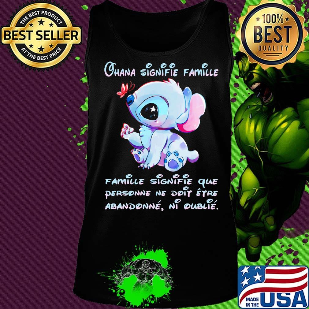 Stitch ohana signifie famille que personne ne doip eyro abandonne ni oublie s Tank top Stitch ohana signifie famille que personne ne doip eyro abandonne ni oublie s Tank top