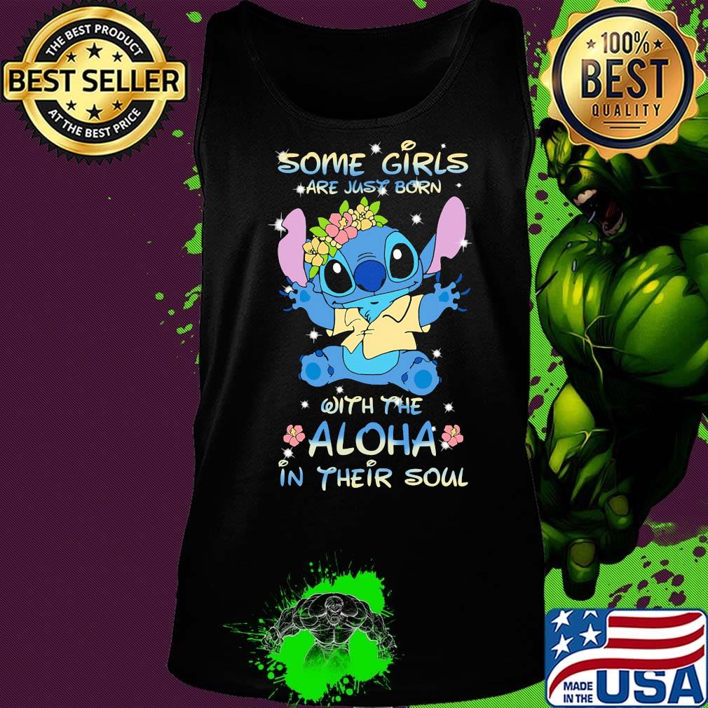 Stitch some girls are just born with the aloha in their soul flowers s Tank top Stitch some girls are just born with the aloha in their soul flowers s Tank top