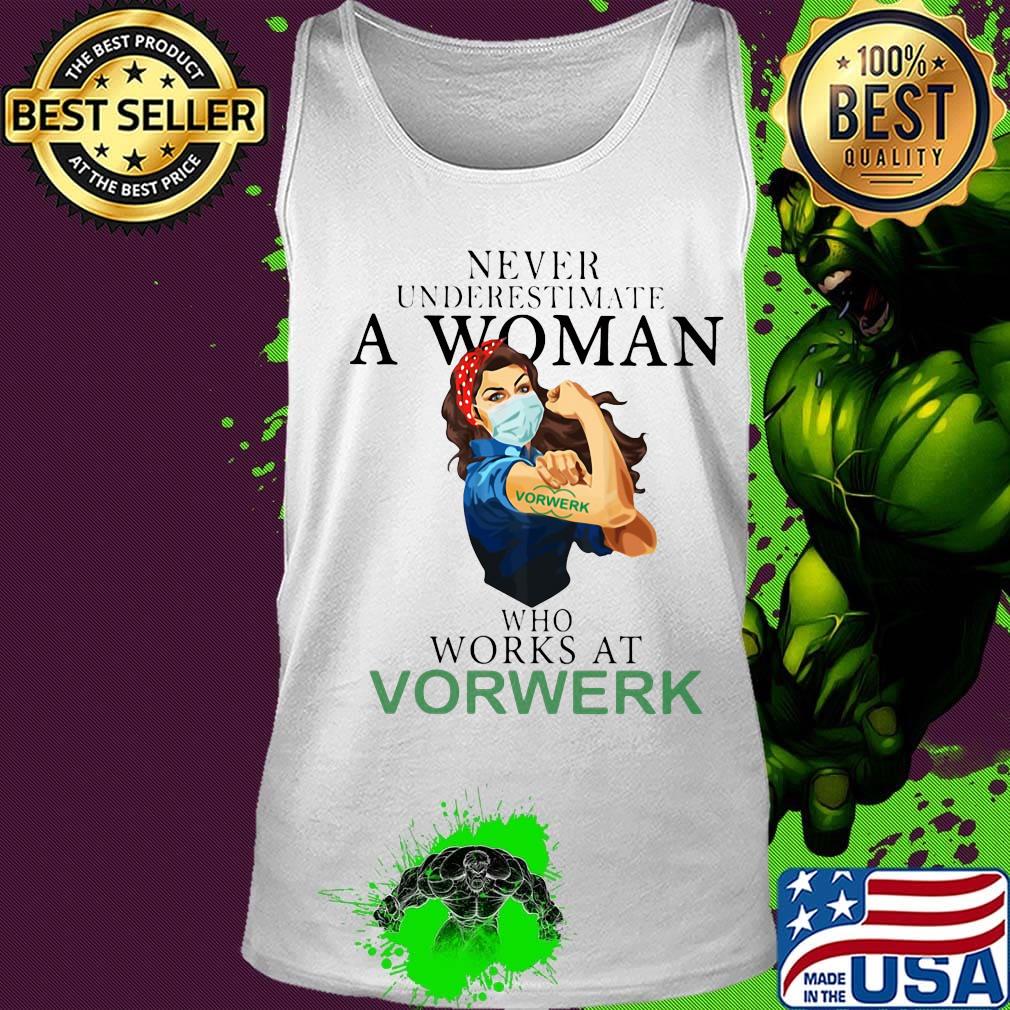 Strong woman mask never underestimate a woman who works at vorwerk s Tank top Strong woman mask never underestimate a woman who works at vorwerk s Tank top