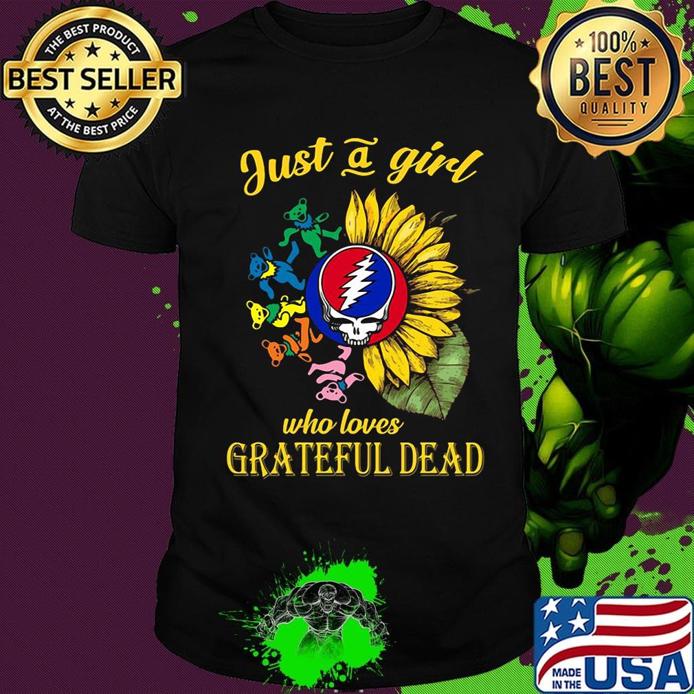 Sunflower bear just a girl who loves grateful dead shirt