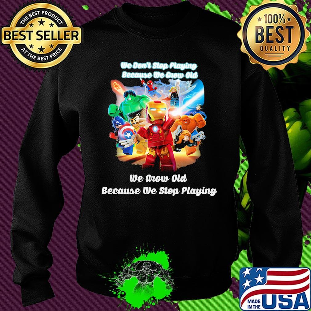 Superhero robots he don't stop playing because he grow old we grow old because we stop playing black s Sweater Superhero robots he don't stop playing because he grow old we grow old because we stop playing black s Sweater