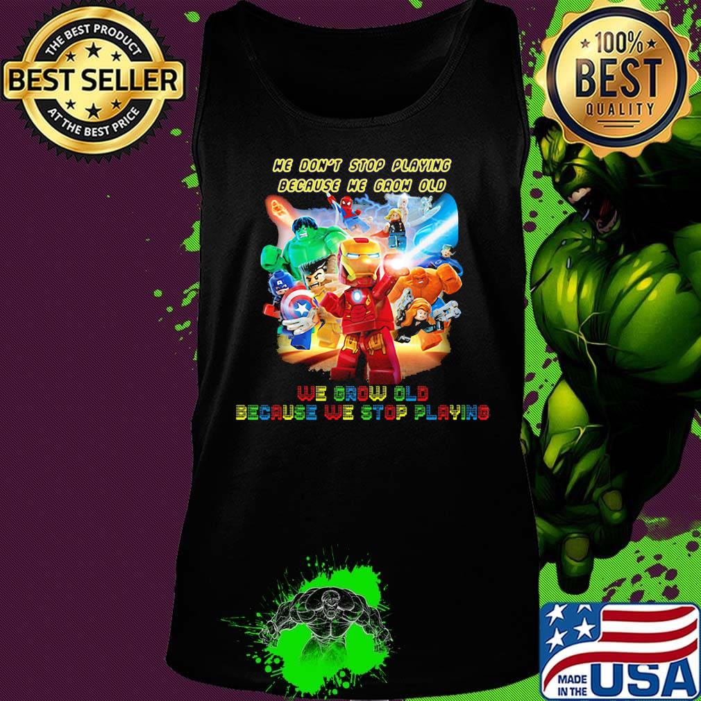Superhero robots he don't stop playing because he grow old we grow old because we stop playing s Tank top Superhero robots he don't stop playing because he grow old we grow old because we stop playing s Tank top