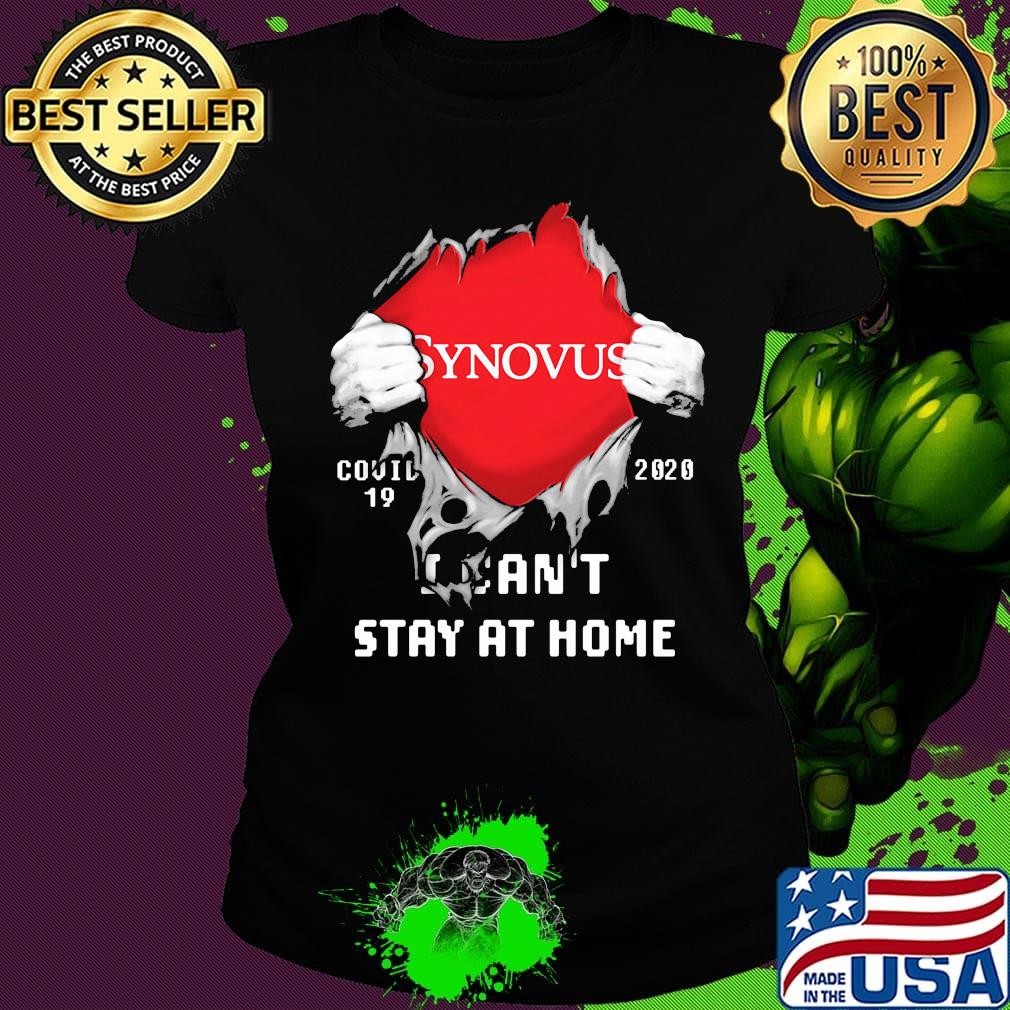 Synovus I can't stay at home Covid-19 2020 superman s Ladies tee Synovus I can't stay at home Covid-19 2020 superman s Ladies tee