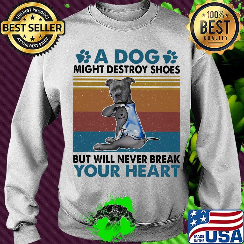 Tattoos I love mom a dog paw might destroy your shoes but will never break your heart vintage retro s Sweater Tattoos I love mom a dog paw might destroy your shoes but will never break your heart vintage retro s Sweater