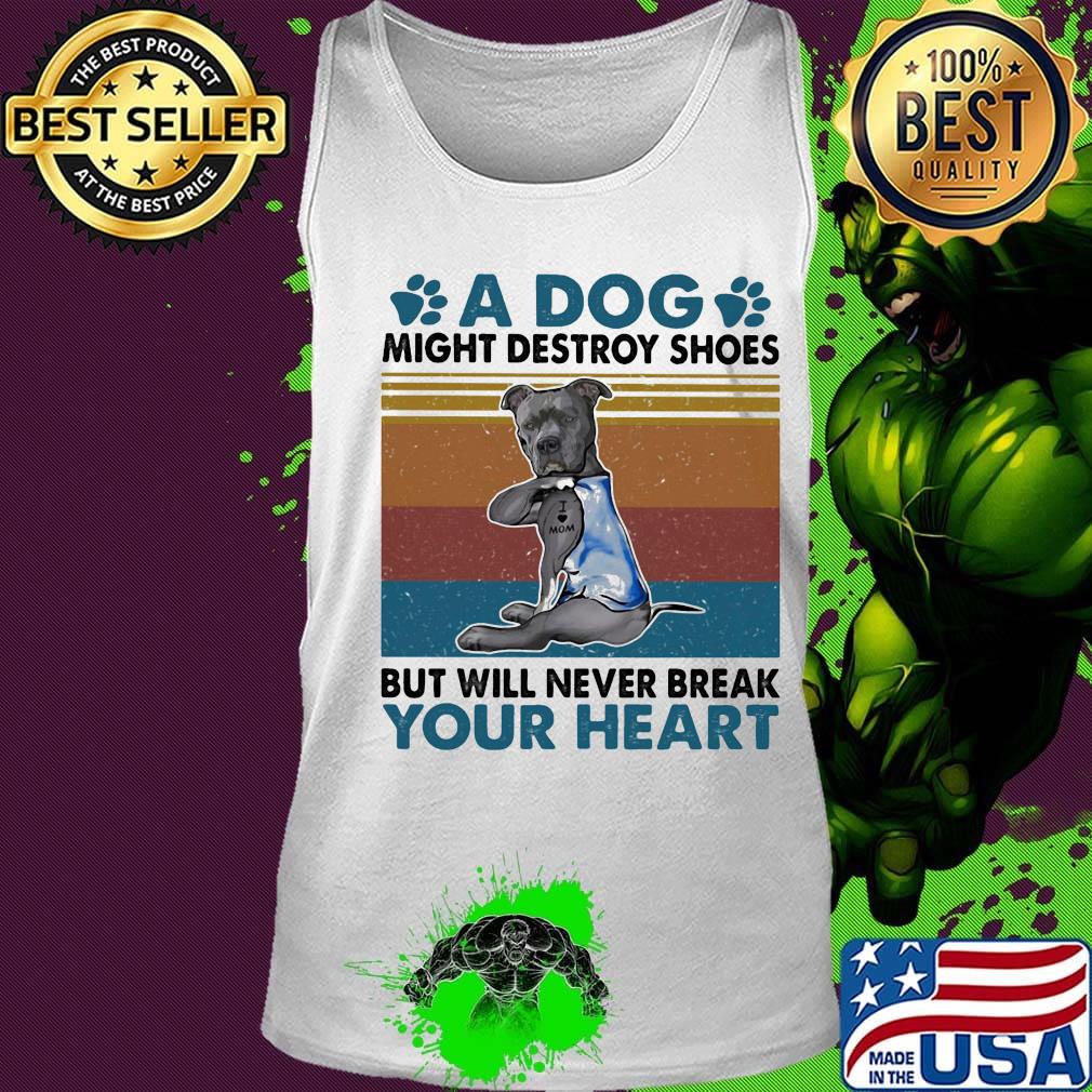Tattoos I love mom a dog paw might destroy your shoes but will never break your heart vintage retro s Tank top Tattoos I love mom a dog paw might destroy your shoes but will never break your heart vintage retro s Tank top